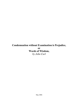 Condemnation Without Examination Is Prejudice, Or Words of Wisdom, by John Curl