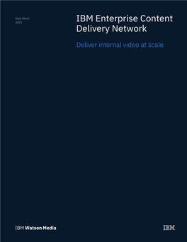 IBM Enterprise Content Delivery Network