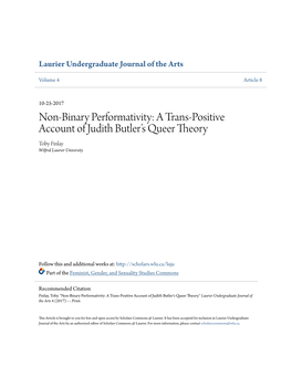 Non-Binary Performativity: a Trans-Positive Account of Judith Butler’S Queer Theory Toby Finlay Wilfrid Laurier University