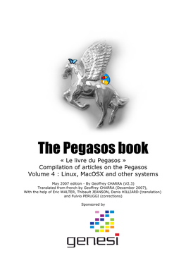 The Pegasos Book « Le Livre Du Pegasos » Compilation of Articles on the Pegasos Volume 4 : Linux, Macosx and Other Systems