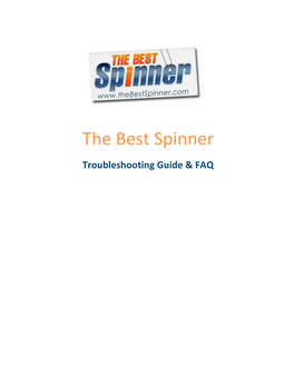 The Best Spinner - Troubleshooting Guide and FAQ