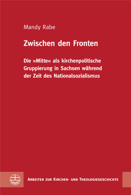 Zwischen Den Fronten. Die »Mitte« Als Kirchenpolitische Gruppierung In