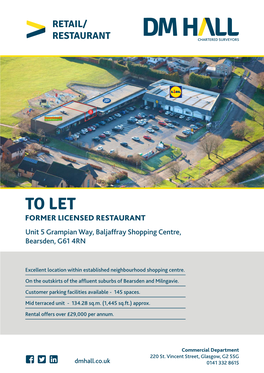 TO LET FORMER LICENSED RESTAURANT Unit 5 Grampian Way, Baljaffray Shopping Centre, Bearsden, G61 4RN