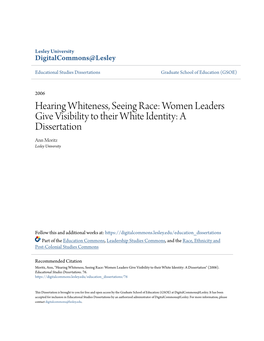 Hearing Whiteness, Seeing Race: Women Leaders Give Visibility to Their White Identity: a Dissertation Ann Moritz Lesley University