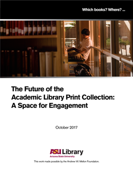 The Future of the Academic Library Print Collection: a Space for Engagement