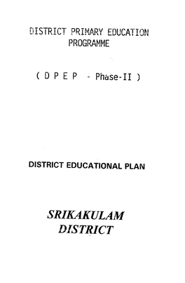 SRIKAKULAM DISTRICT > & Duajvlentatlom .1^' I''.Fricute of Educat' ^ : Iid Administratio- I