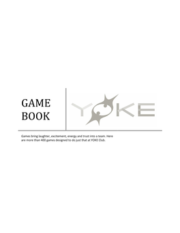 GAME BOOK Games Bring Laughter, Excitement, Energy and Trust Into a Team
