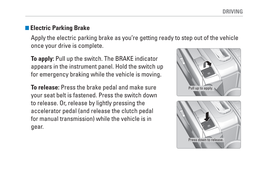 Electric Parking Brake Apply the Electric Parking Brake As You're Getting Ready to Step out of the Vehicle Once Your Drive Is