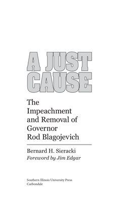 The Impeachment and Removal of Governor Rod Blagojevich