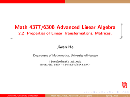 Math 4377/6308 Advanced Linear Algebra 2.2 Properties of Linear Transformations, Matrices