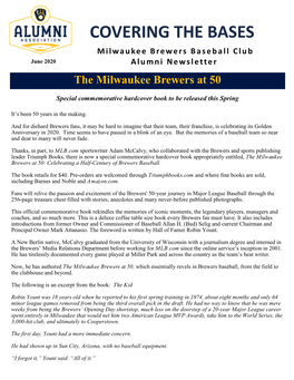 COVERING the BASES Milwaukee Brewers Baseball Club June 2020 Alumni Newsletter the Milwaukee Brewers at 50