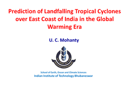 Prediction of Landfalling Tropical Cyclones Over East Coast of India in the Global Warming Era