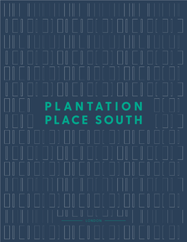 D E S C R IP TIO N Plantation Place South Consists of a Modern Office and Retail Building Designed by Global Architects, Arup Associates