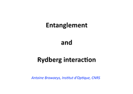 Entanglement and Rydberg Interac`On