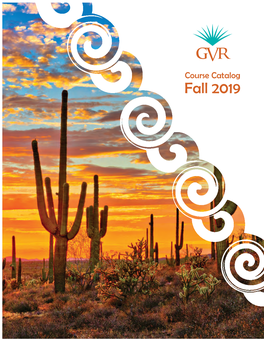 Course Catalog Fall 2019 We Keep You Healthy! Quality Healthcare Close to Home Four Professionals Are on Board, SURGERY Ready to Keep You Healthy & Active