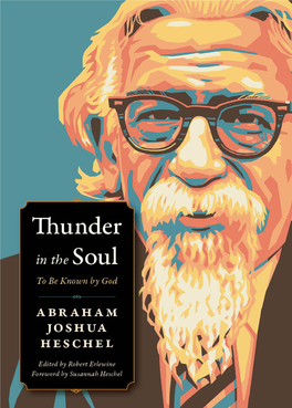 Thunder in the Soul to Be Known by God Abraham Joshua Heschel