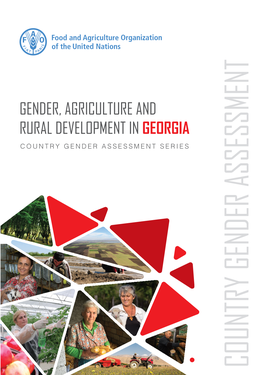 Gender, Agriculture and Rural Development in Georgia C Oun T R Y G E N Der a S S Ess M E N T S E R I E S