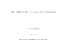 Free Software for Free Radio with Gstreamer Ole Aamot