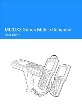 MC31XX Series Mobile Computer User Guide