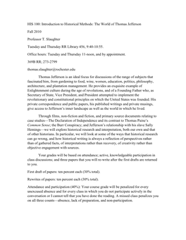 HIS 100: Introduction to Historical Methods: the World of Thomas Jefferson Fall 2010 Professor T. Slaughter Tuesday and Thursday