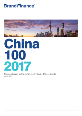 The Annual Report on the World's Most Valuable Chinese Brands March 2017