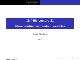 18.440: Lecture 21 More Continuous Random Variables