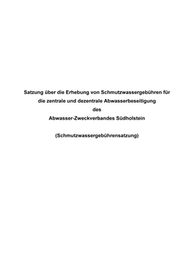 Satzung Über Die Erhebung Von Schmutzwassergebühren Für Die Zentrale Und Dezentrale Abwasserbeseitigung Des Abwasser-Zweckverbandes Südholstein