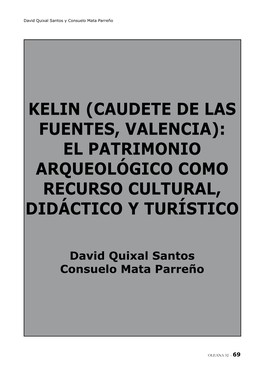 Kelin (Caudete De Las Fuentes, Valencia): El Patrimonio Arqueológico Como Recurso Cultural, Didáctico Y Turístico