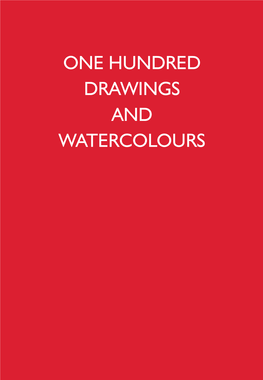ONE HUNDRED DRAWINGS and WATERCOLOURS Dating from the 16Th Century to the 20Th Century