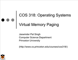 COS 318: Operating Systems Virtual Memory Paging