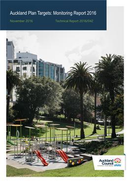 Auckland Plan Targets: Monitoring Report 2016 November 2016 Technical Report 2016/042