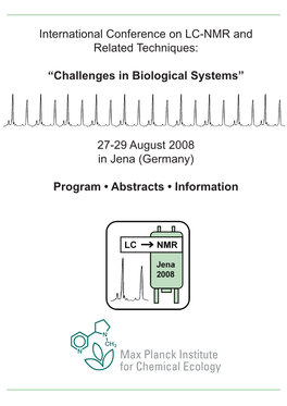 International Conference on LC-NMR and Related Techniques: “Challenges in Biological Systems” 27-29 August 2008 in Jena (Ger