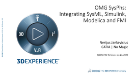 OMG Sysphs: Integrating Sysml, Simulink, Modelica And