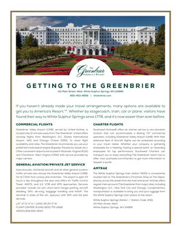 GETTING to the GREENBRIER 101 Main Street, West, White Sulphur Springs, WV 24986 855-453-4858 | Greenbrier.Com