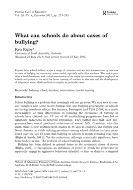 What Can Schools Do About Cases of Bullying? Ken Rigby* University of South Australia, Australia (Received 23 June 2011; ﬁnal Version Received 23 July 2011)