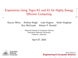 Experiences Using Tegra K1 and X1 for Highly Energy Efficient Computing