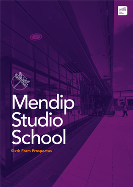 Sixth Form Prospectus Welcome to the Mendip Studio School Prospectus