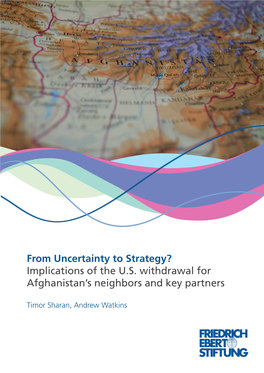 Implications of the US Withdrawal for Afghanistan's Neighbors and Key