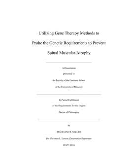 Utilizing Gene Therapy Methods to Probe the Genetic Requirements to Prevent Spinal Muscular Atrophy