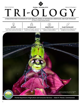 December 2016 Volume 55, Number 4 TRI- OLOGY a Publication from the Division of Plant Industry, Bureau of Entomology, Nematology, and Plant Pathology Dr