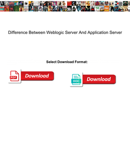 Difference Between Weblogic Server and Application Server