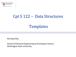 Cpt S 122 – Data Structures Templates