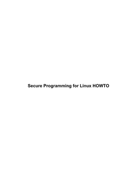 Secure Programming for Linux HOWTO Secure Programming for Linux HOWTO