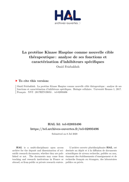 La Protéine Kinase Haspine Comme Nouvelle Cible Thérapeutique : Analyse De Ses Fonctions Et Caractérisation D’Inhibiteurs Spécifiques Omid Feizbakhsh