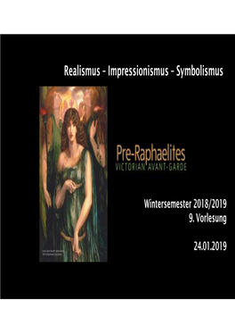 Realismus – Impressionismus – Symbolismus