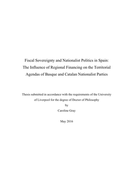 Fiscal Sovereignty and Nationalist Politics in Spain: the Influence of Regional Financing on the Territorial Agendas of Basque and Catalan Nationalist Parties
