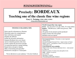 Precisely: BORDEAUX Teaching One of the Classic Fine Wine Regions Gary L