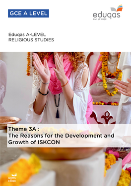Theme 3A : the Reasons for the Development and Growth of ISKCON GCE a LEVEL