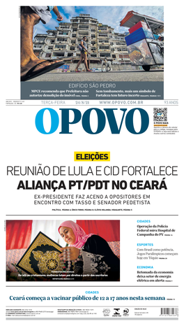 Reunião De Lula E Cid Fortalece Aliança Pt/Pdt No Ceará Ex-Presidente Faz Aceno a Opositores Em Encontro Com Tasso E Senador Pedetista