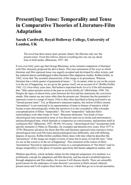 Present(Ing) Tense: Temporality and Tense in Comparative Theories of Literature-Film Adaptation Sarah Cardwell, Royal Holloway College, University of London, UK